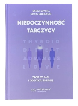 KSIĄŻKA Niedoczynność tarczycy Sarah Myhill (361 str.)